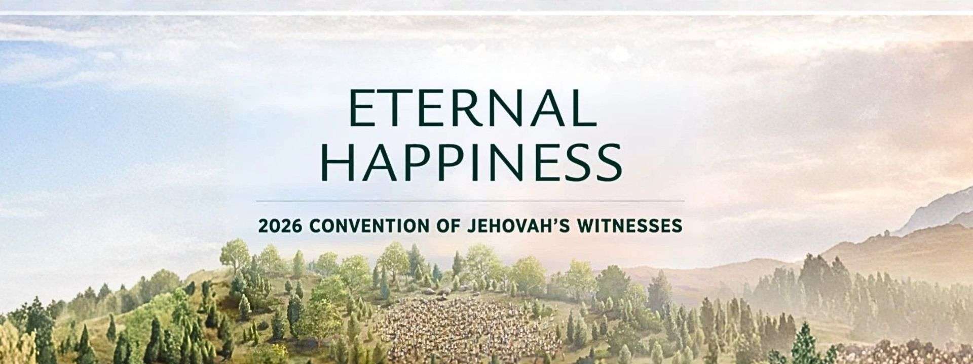 Eternal Happiness - 2026 Convention of Jehovah